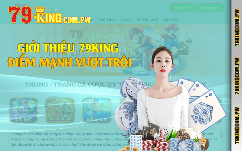 Giới thiệu 79king điểm mạnh vượt trội