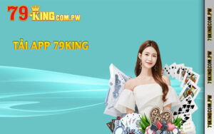 Hướng dẫn tải app 79king về điện thoại