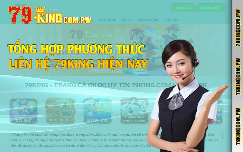 Tổng hợp phương thức liên hệ 79king hiện nay